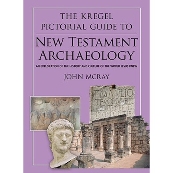 Pre-Owned The Kregel Pictorial Guide to New Testament Archaeology: An Exploration of the History and Culture of the World Jesus Knew (Paperback) 0825438934 9780825438936