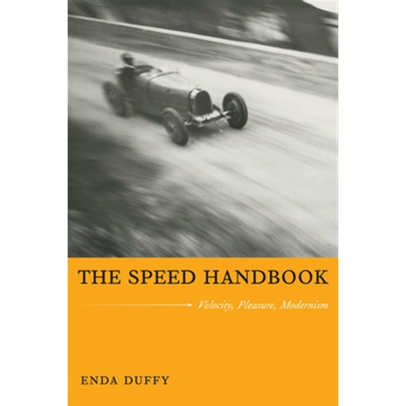 Pre-Owned Post-Contemporary Interventions The Speed Handbook: Velocity, Pleasure, Modernism, (Paperback)