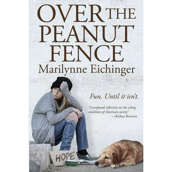 Over The Peanut Fence: Scaling Barriers for Runaway and Homeless Youths, (Paperback)
