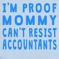 thumbnail image 2 of CafePress - Proof Mommy Cant Resist Accountants Body Suit - Baby Light Bodysuit, Size Newborn - 24 Months, 2 of 4