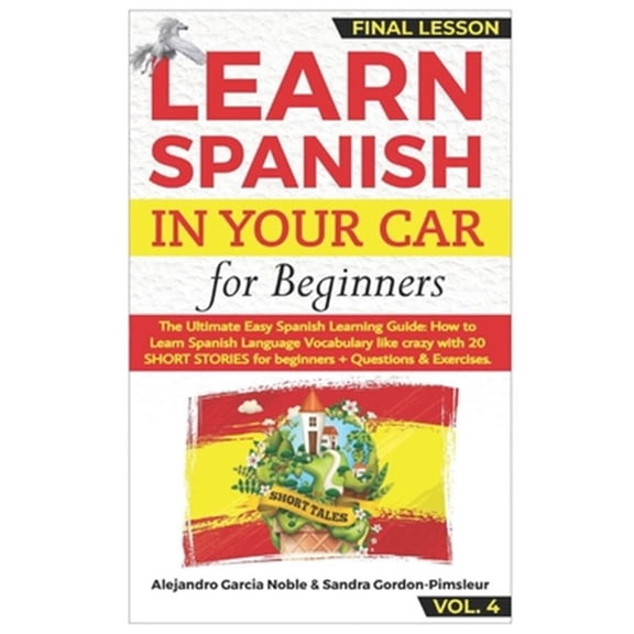 Pre-Owned LEARN SPANISH IN YOUR CAR for Beginners: The Ultimate Easy Spanish Learning Audiobook: How to Learn Spanish Language Vocabulary like crazy with 20 SHO