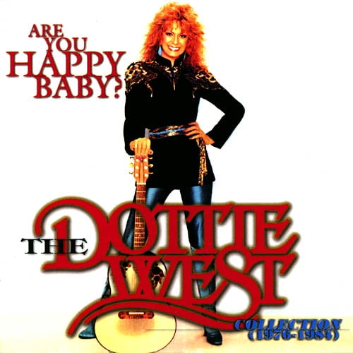 Are You Happy Baby: The Dottie West Collection (1976-1984)