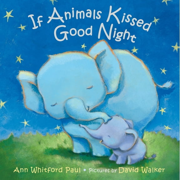 If Animals Kissed Good Night If Animals Kissed Good Night, (Hardcover)