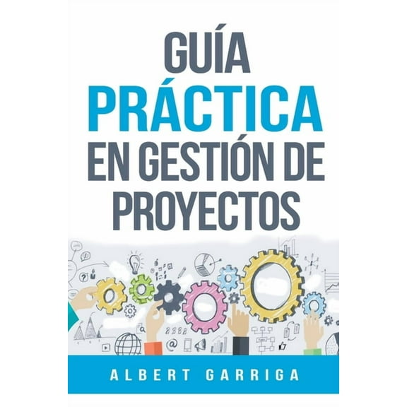 GuÃÂa práctica en gestión de proyectos, (Paperback)