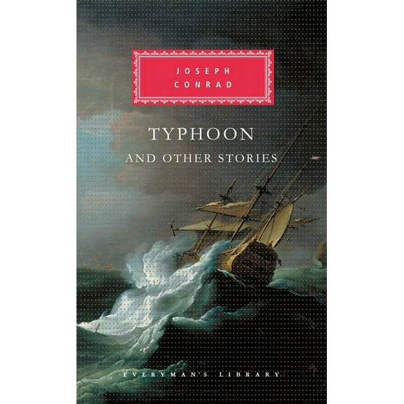 Everyman's Library Classics Typhoon and Other Stories: Introduction by Martin Seymour-Smith, (Hardcover)