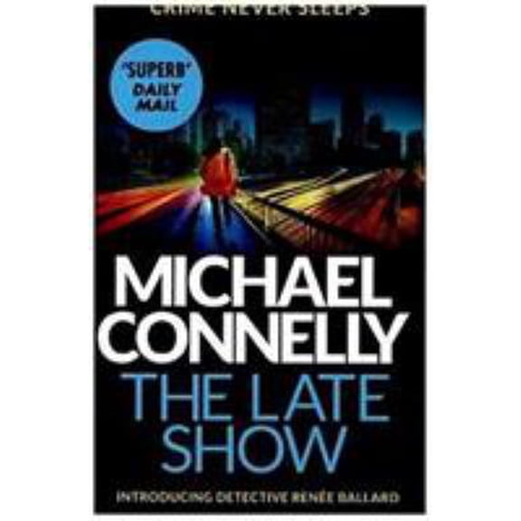 Pre-Owned The Late Show [Paperback] [Jan 01, 2018] Michael Connelly (Paperback) 1409147541 9781409147541