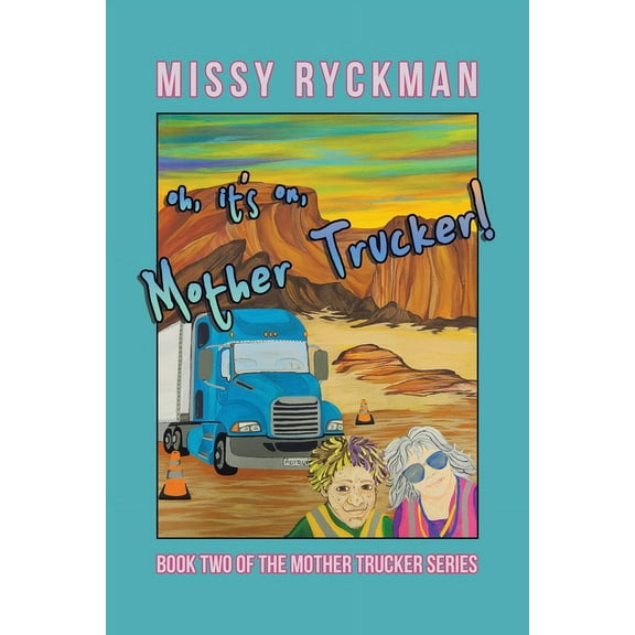 Oh, It's On, Mother Trucker! (Paperback)