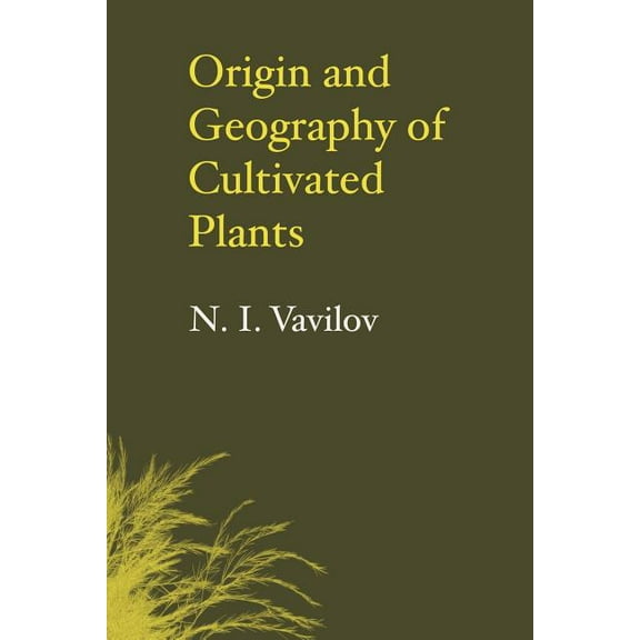 Origin and Geography of Cultivated Plants, (Paperback)