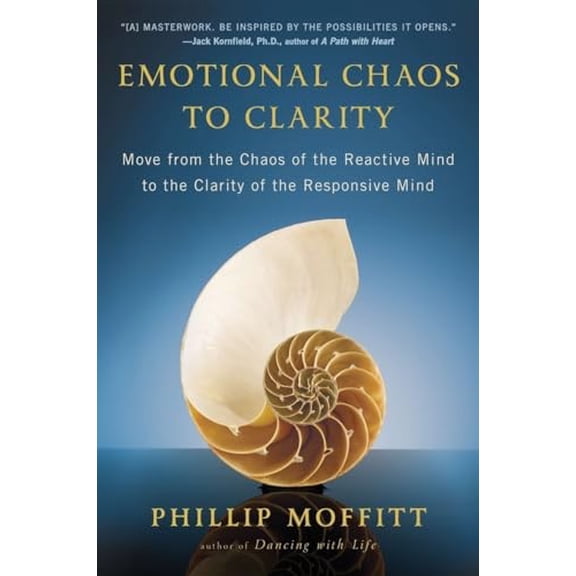 Pre-Owned Emotional Chaos to Clarity: Move from the Chaos of the Reactive Mind to the Clarity of the Responsive Mind Paperback