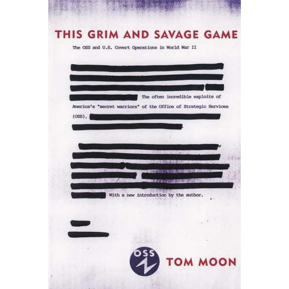 This Grim and Savage Game: The OSS and U.S. Covert Operations in World War II, (Paperback)