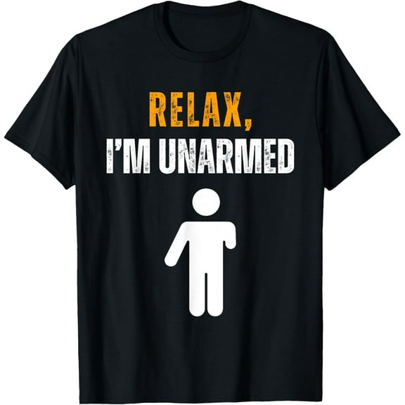 Relax I’m Unarmed Funny Hand Amputee T-Shirt