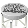 thumbnail image 3 of Naloa Not All Who Wander Are Lost2 Round Bar Stool Cushion Cover 12-14 inch, Fits Kitchen, Office, Restaurant Chairs - 12 inch, 3 of 7