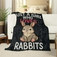 thumbnail image 2 of Just a Girl Who Loves Rabbits Blanket, Flannel Blankets Gifts for Boys Girls Adults, Warm Cozy Soft Fuzzy Throw for Couch, Bed, Room Decor 50x60 in, 2 of 10