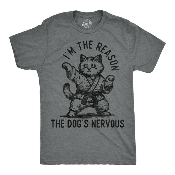 Mens Funny T Shirts Im The Reason The Dogs Nervous Sarcastic Kitten Graphic Novelty Tee for Men Graphic Tees