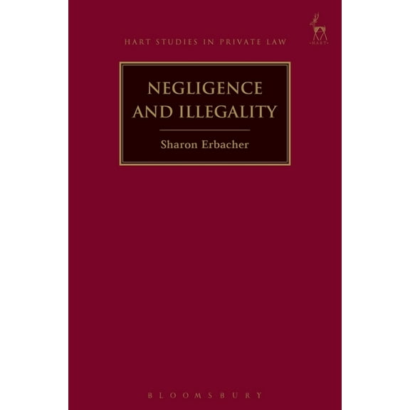 Hart Studies in Private Law Negligence and Illegality, Book 20, (Hardcover)