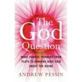 thumbnail image 1 of Pre-Owned The God Question: What Famous Thinkers from Plato to Dawkins Have Said about the Divine (Paperback) 1851686592 9781851686599, 1 of 1