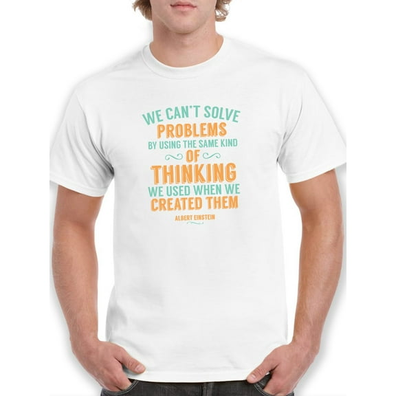 Problem Solving   Quote Men White T-Shirt, Male Large