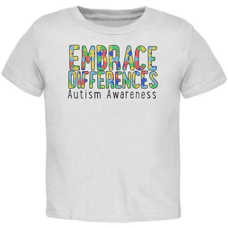 

Autism Awareness Embrace Differences Toddler T Shirt White 2T