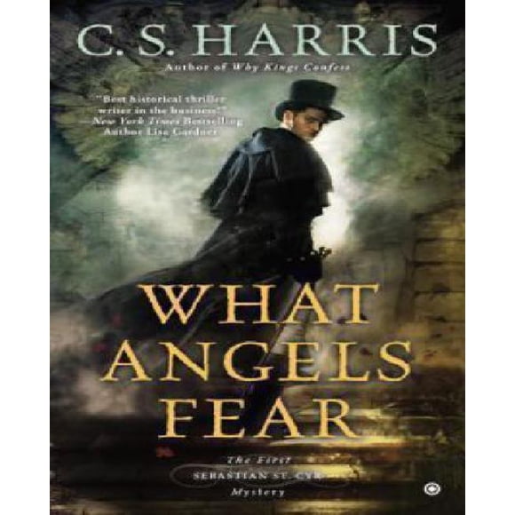 What Angels Fear: A Sebastian St. Cyr Mystery