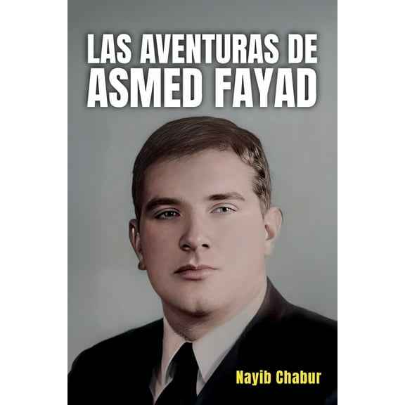 Las Aventuras de Asmed Fayad, (Paperback)