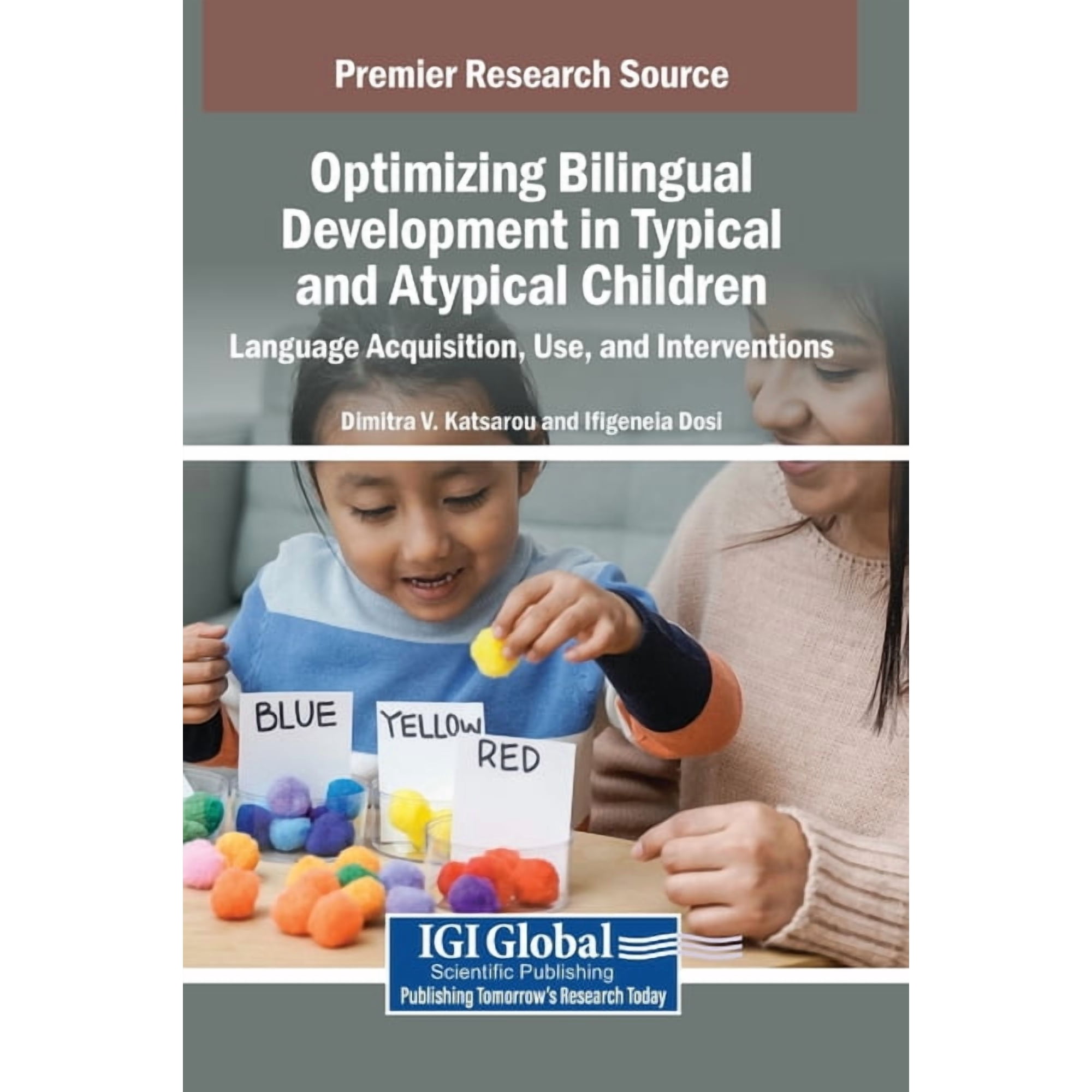 Optimizing Bilingual Development in Typical and Atypical Children: Language Acquisition Use and Interventions (Hardcover)