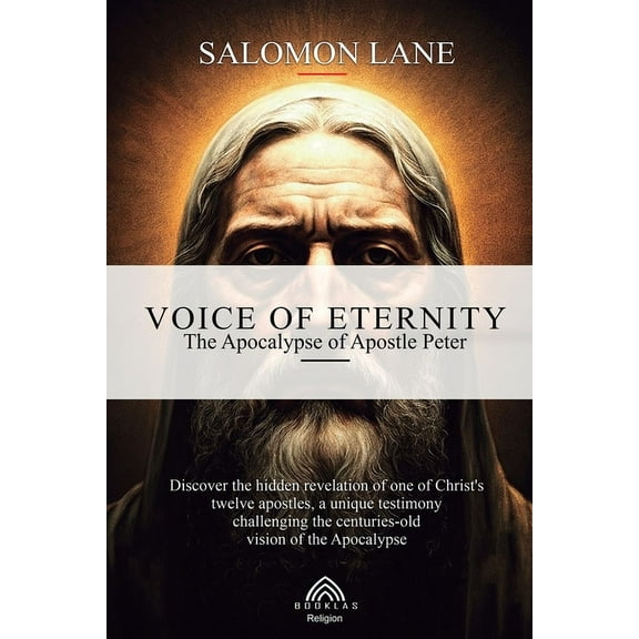 Voice of Eternity: The Apocalypse of the Apostle Peter, (Paperback)