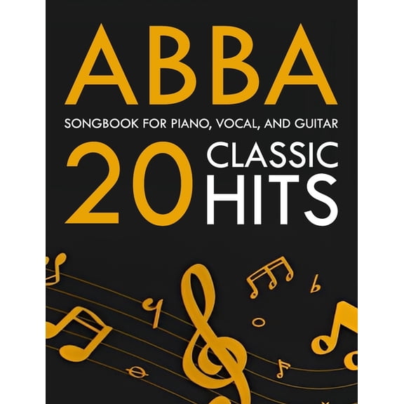ABBA Songbook: 20 Classic Hits for Piano, Vocal, and Guitar, (Paperback)