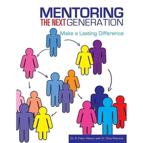 Mentoring the Next Generation, (Paperback)