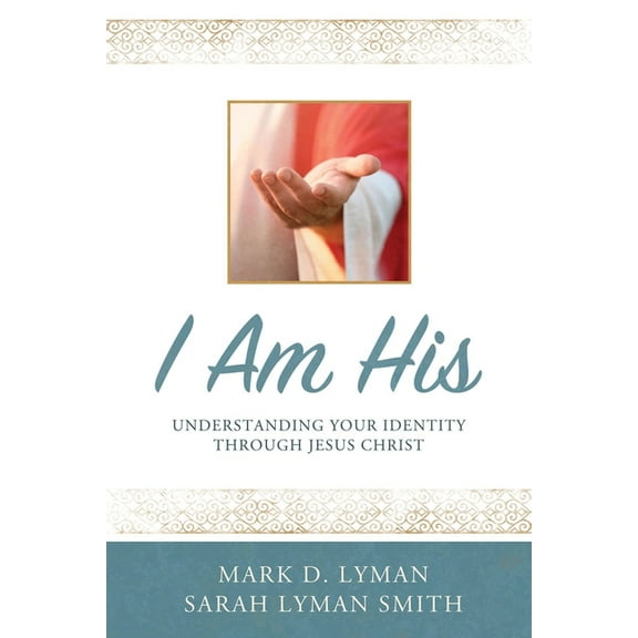 I Am His: Understanding Your Identity Through Jesus Christ (Paperback)