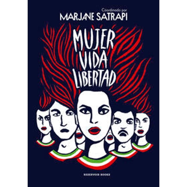 Libro Mujer Vida Libertad Tapa Blanda, Autor Marjane Satrapi, Editorial Reservoir Books