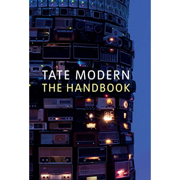 Tate Modern: The Handbook