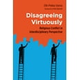 thumbnail image 2 of Disagreeing Virtuously: Religious Conflict in Interdisciplinary Perspective, (Paperback), 2 of 2