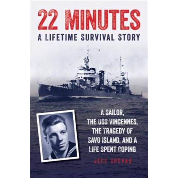 Pre-Owned 22 Minutes: The USS Vincennes and the Tragedy of Savo Island: A Lifetime Survival Story (Hardcover) 1493038273 9781493038275