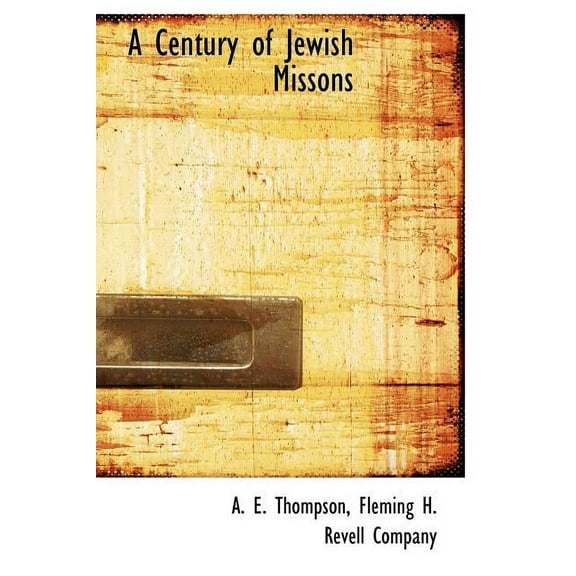 A Century of Jewish Missons (Hardcover)