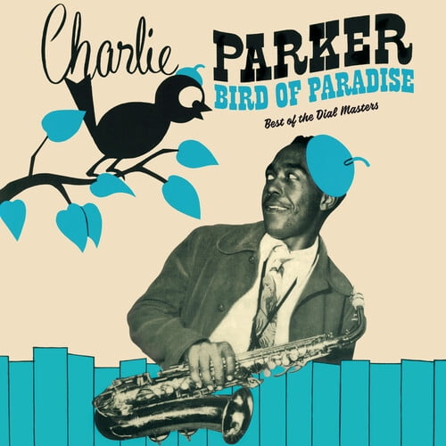 Charlie Parker - Bird Of Paradise: Best Of The Dial Masters [Limited 180-Gram GreenColored Vinyl] - Music & Performance