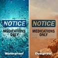 thumbnail image 6 of (2 Pack) Medications Only OSHA Notice Sign 14 Inch X 10 Inch Indoor / Outdoor Rust-Free Aluminum Metal Signs for Workplace, Workshop, and Construction Site, Made in the USA, 6 of 8