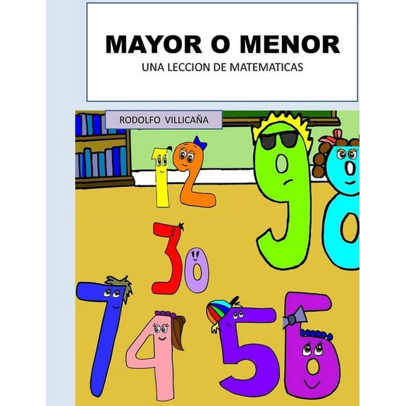 Mayor O Menor : Una Leccion de Matematicas (Paperback)