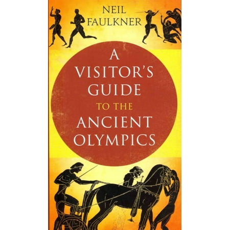 A Visitor's Guide to the Ancient Olympics
