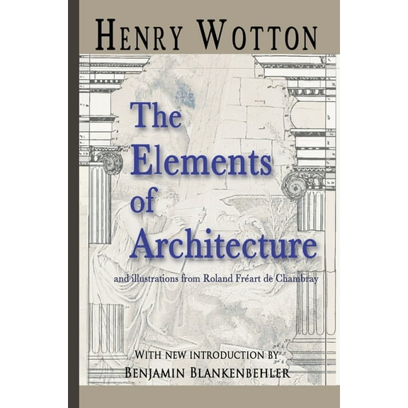 The Elements Of Architecture, (Paperback)