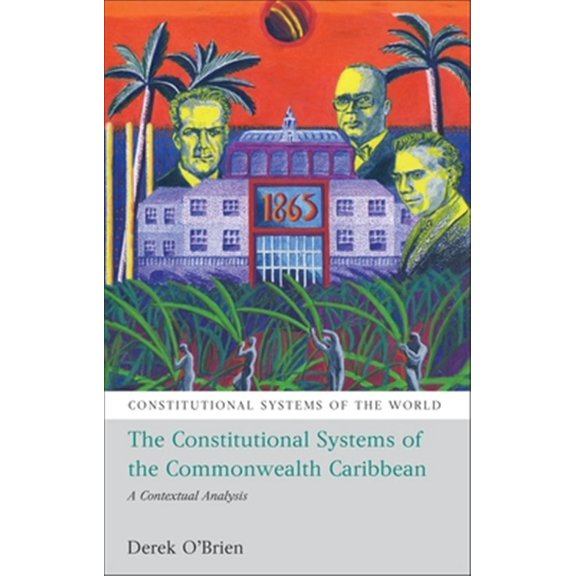 Pre-Owned Constitutional Systems of the World: The Constitutional Systems of the Commonwealth Caribbean (Paperback)