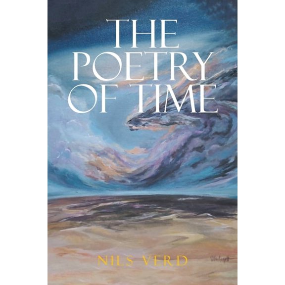 The Poetry of Time: A Dive into Fiction, (Paperback)