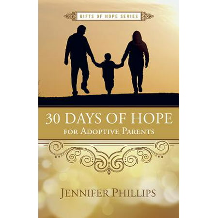 30 Days of Hope for Adoptive Parents (Best Gifts For Adoptive Parents)