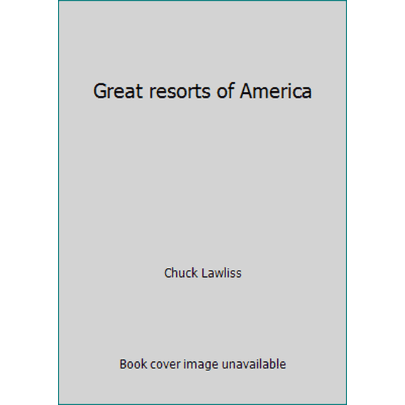 Pre-Owned Great resorts of America (Hardcover) 0030633915 9780030633911