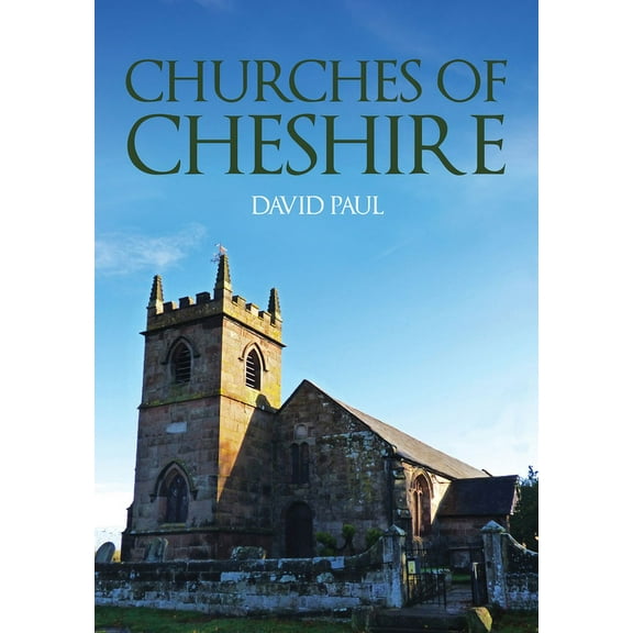 Churches of ...: Churches of Cheshire (Paperback)