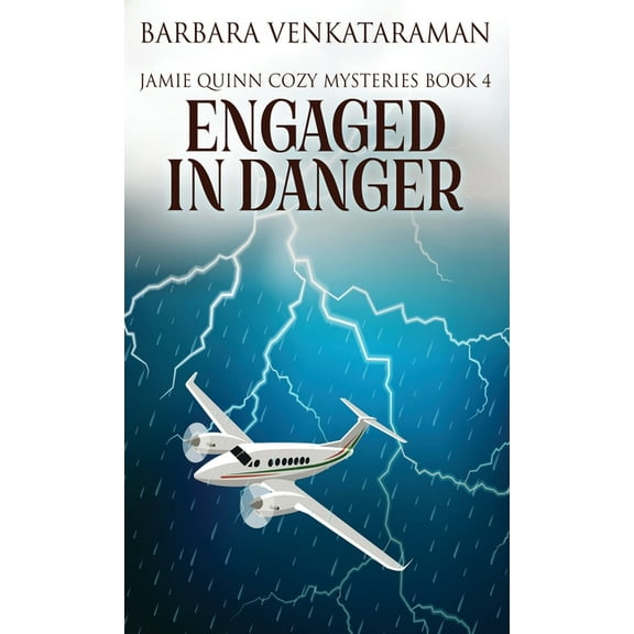 Jamie Quinn Cozy Mysteries Engaged In Danger, Book 4, (Hardcover)