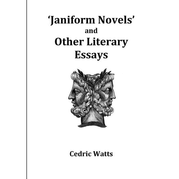 'Janiform Novels' and other Literary Essays, (Paperback)