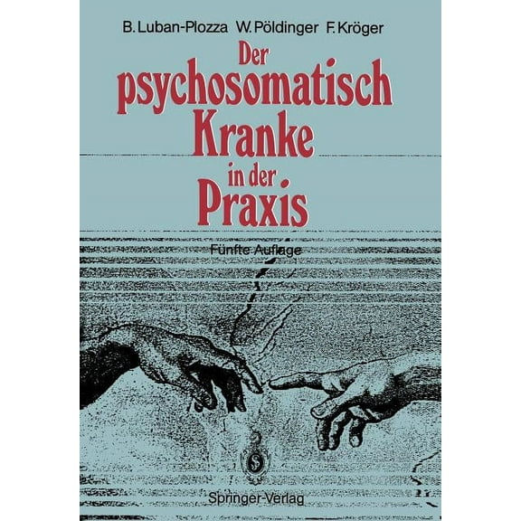 Der Psychosomatisch Kranke in Der PRAXIS, (Paperback)