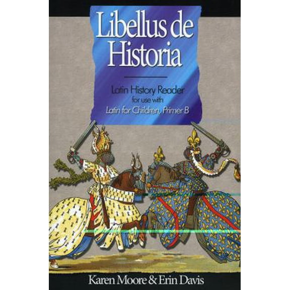 Pre-Owned Latin for Children, Primer B History Reader (English and Latin Edition) (Paperback) 1600510108 9781600510106