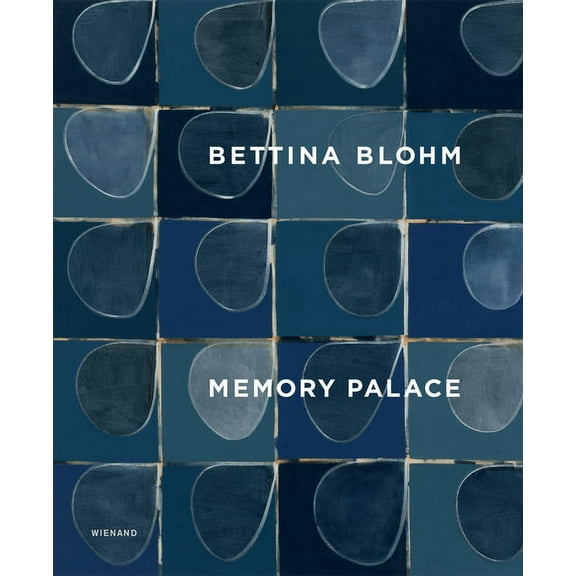 Bettina Blohm : Memory Palace (Hardcover)