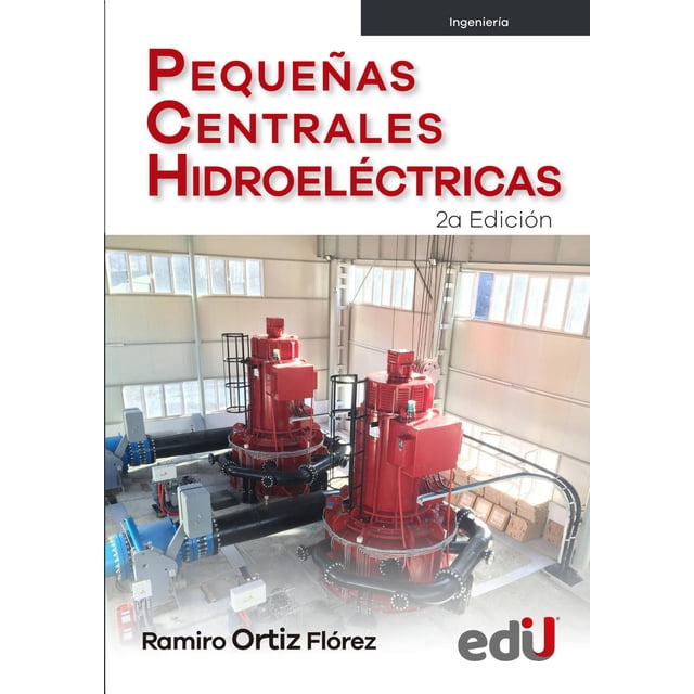Pequeñas Centrales Hidroeléctricas Ediciones De La U 9789587923223